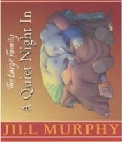 book cover of A Quiet Night in (The Large Family S.) by Jill Murphy
