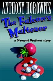 book cover of The Falcon's Malteser by Άντονι Χόροβιτς