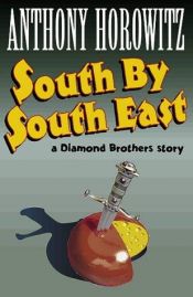 book cover of South By South East by Anthony Horowitz