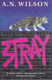 book cover of Stray by A. N. Wilson