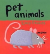 book cover of Pet animals by Lucy Cousins