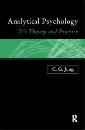 book cover of Analytical Psychology: Its Theory & Practise (The Tavistock Lectures) by C. G. Jung
