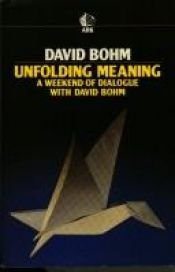 book cover of Unfolding Meaning: A Weekend of Dialogue With David Bohm (Ark Paperbacks) by Donald Factor