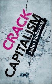 book cover of Crack Capitalism by John Holloway