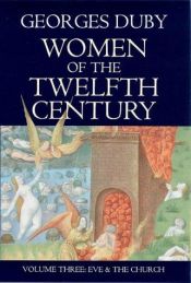 book cover of Women of the Twelfth Century: Eleanor of Aquitane and Six Others Vol 1 by Georges Duby
