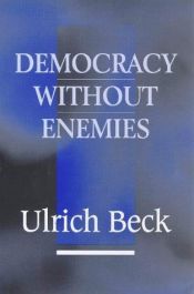 book cover of Democracy without enemies by Ulrich Beck