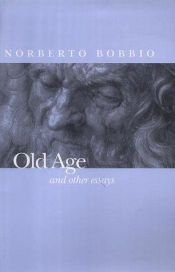 book cover of Old Age and Other Essays by Norberto Bobbio
