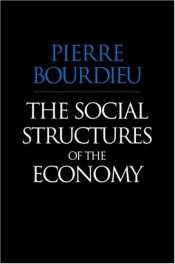 book cover of The social structures of the economy by Pierre Bourdieu