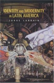 book cover of Identity and Modernity in Latin America by Jorge Larrain