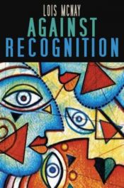 book cover of Against recognition by Lois McNay