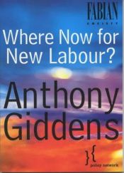 book cover of Where now for New Labour? by Anthony Giddens