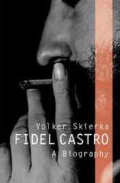 book cover of Fidel Castro, "el comandante" by Volker Skierka