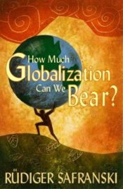 book cover of How Much Globalization Can We Bear? by Rüdiger Safranski