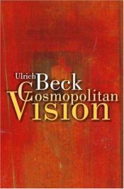 book cover of The Cosmopolitan Vision by Ulrich Beck