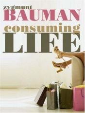 book cover of Consuming Life by Zygmunt Bauman