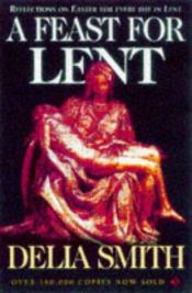book cover of A Feast for Lent by Delia Smith