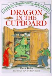 book cover of Dragon in the Cupboard (Usborne Young Puzzle Adventures) by Karen Dolby