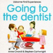 book cover of Going to the Dentist by Anne Civardi