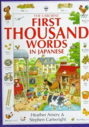 book cover of First Thousand Words In Japanese by Heather Amery