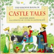 book cover of Castle Tales (The Princess and the Pig; The Little Dragon; The Royal Broomstick; The Tournament) by Heather Amery