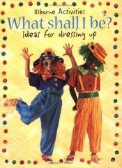book cover of What Shall I Be (What Shall I Do Today) by Ray Gibson