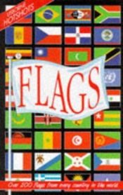 book cover of Flags: Over 200 Flags from Every Country in the World by Lisa Miles