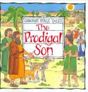 book cover of Prodigal Son (Usborne Bible Tales) by Heather Amery