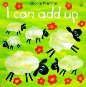 book cover of I can add (Usborne playtime) by Ray Gibson