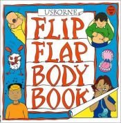 book cover of The Usborne Flip-Flap Body Book by Alastair Smith