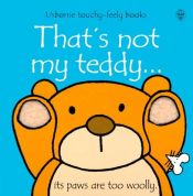 book cover of That's Not My Teddy... by Fiona Watt