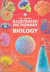 book cover of Illustrated Dictionary of Biology (Usborne Illustrated Dictionaries) by Corinne Stockley