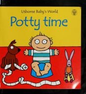 book cover of Potty Time (Usborne Baby's World) by Fiona Watt