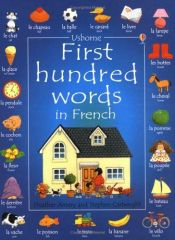 book cover of First 100 Words in French by Heather Amery
