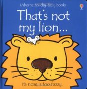 book cover of That's Not My Lion (Usborne Touchy-Feely Board Books) by Fiona Watt