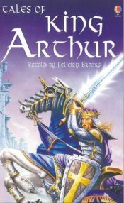 book cover of King Arthur (Usborne paperbacks) by Mike Stocks