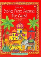 book cover of Usborne Stories From Around the World by Heather Amery