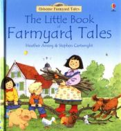 book cover of Little Book of Farmyard Tales by Heather Amery