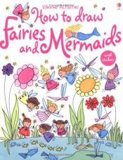 book cover of How to Draw Fairies and Mermaids (Usborne Activities) by Fiona Watt