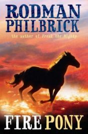 book cover of The Fire Pony by Rodman Philbrick