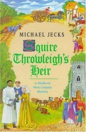 book cover of Squire Throwleighs Heir (Knights Templar series) by Michael Jecks