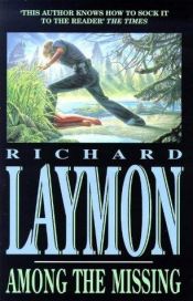 book cover of Among the Missing by Richard Laymon