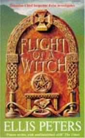 book cover of Flight of a Witch (Inspector George Felse Mystery) by Питерс, Эллис