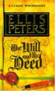 book cover of The Will And the Deed by Ellis Petersová