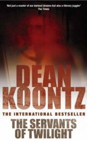 book cover of The Servants of Twilight by Dean Koontz