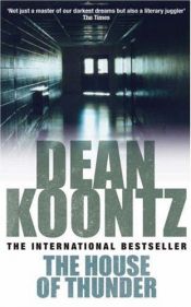book cover of The House of Thunder by Dean R. Koontz