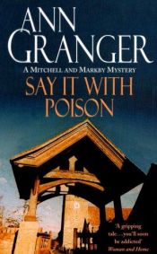 book cover of Say It with Poison by Ann Granger