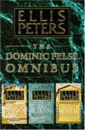 book cover of Dominic Felse Omnibus: "Death to the Landlords","Mourning Raga" and "Piper on the Mountain" by Ellis Peters