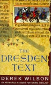 book cover of The Dresden Text by Derek Wilson