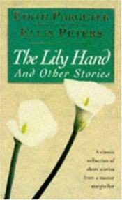 book cover of The Lily Hand and other stories by Елис Питърс