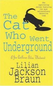 book cover of The Cat Who Went Underground by Лилиан Джексон Браун